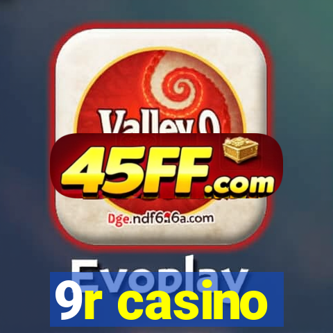 9r casino